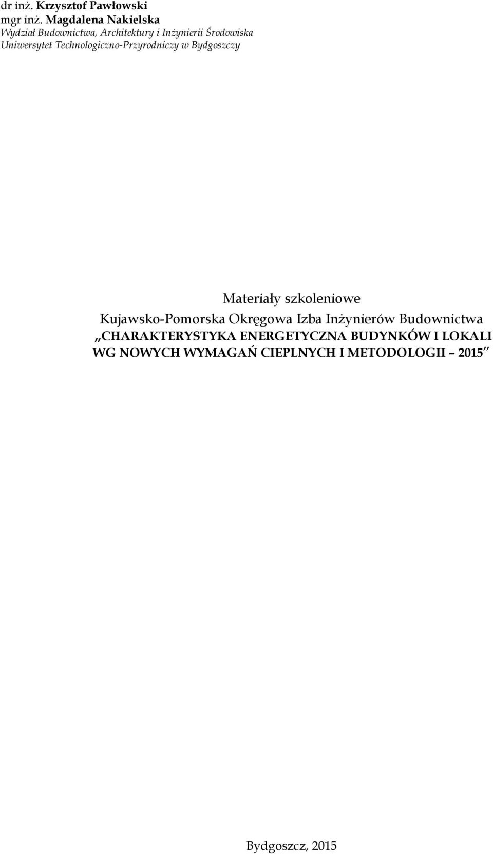 Uniwersytet Technologiczno-Przyrodniczy w Bydgoszczy Materiały szkoleniowe