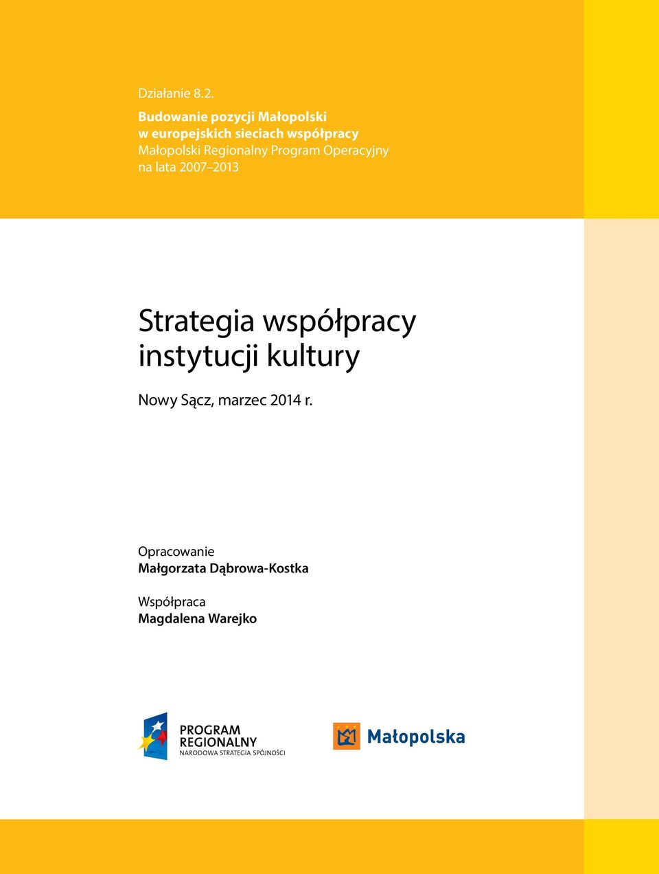 Małopolski Regionalny Program Operacyjny na lata 2007 2013