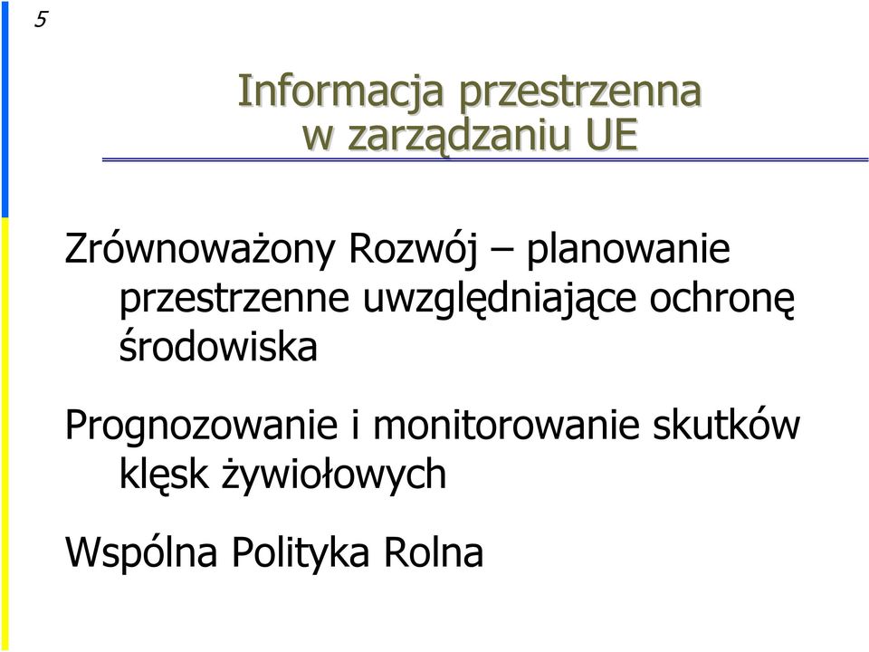 uwzględniające ochronę środowiska Prognozowanie i