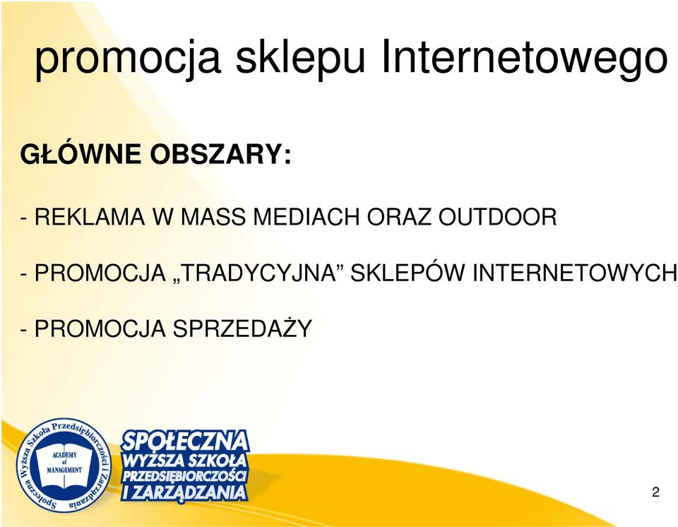 ORAZ OUTDOOR - PROMOCJA TRADYCYJNA