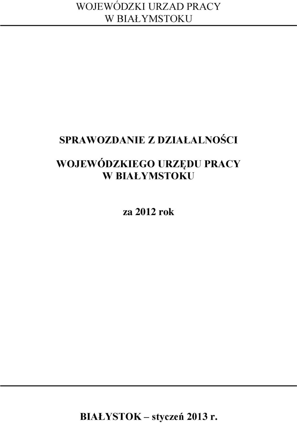 DZIAŁALNOŚCI WOJEWÓDZKIEGO URZĘDU