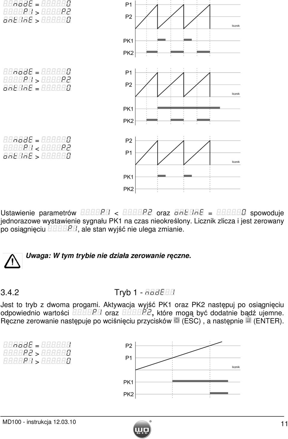 3.4.2 Tryb 1 - Jest to tryb z dwoma progami.