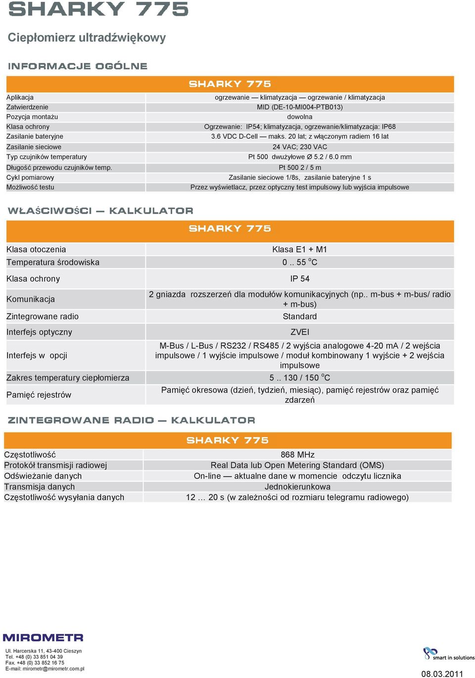 20 lat; z włączonym radiem 16 lat 24 VAC; 230 VAC Pt 500 dwużyłowe Ø 5.2 / 6.