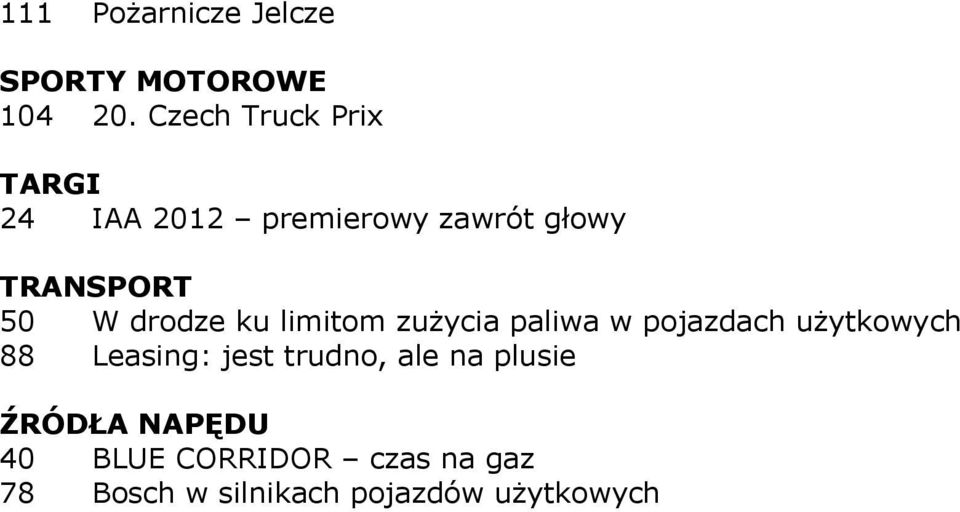 drodze ku limitom zużycia paliwa w pojazdach użytkowych 88 Leasing: jest