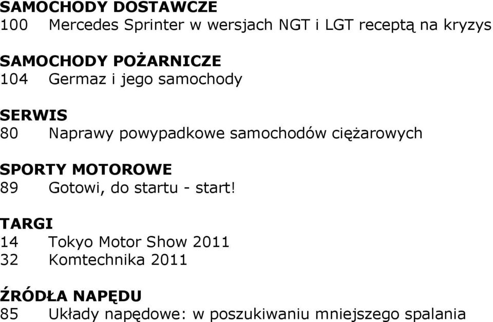 samochodów ciężarowych SPORTY MOTOROWE 89 Gotowi, do startu - start!