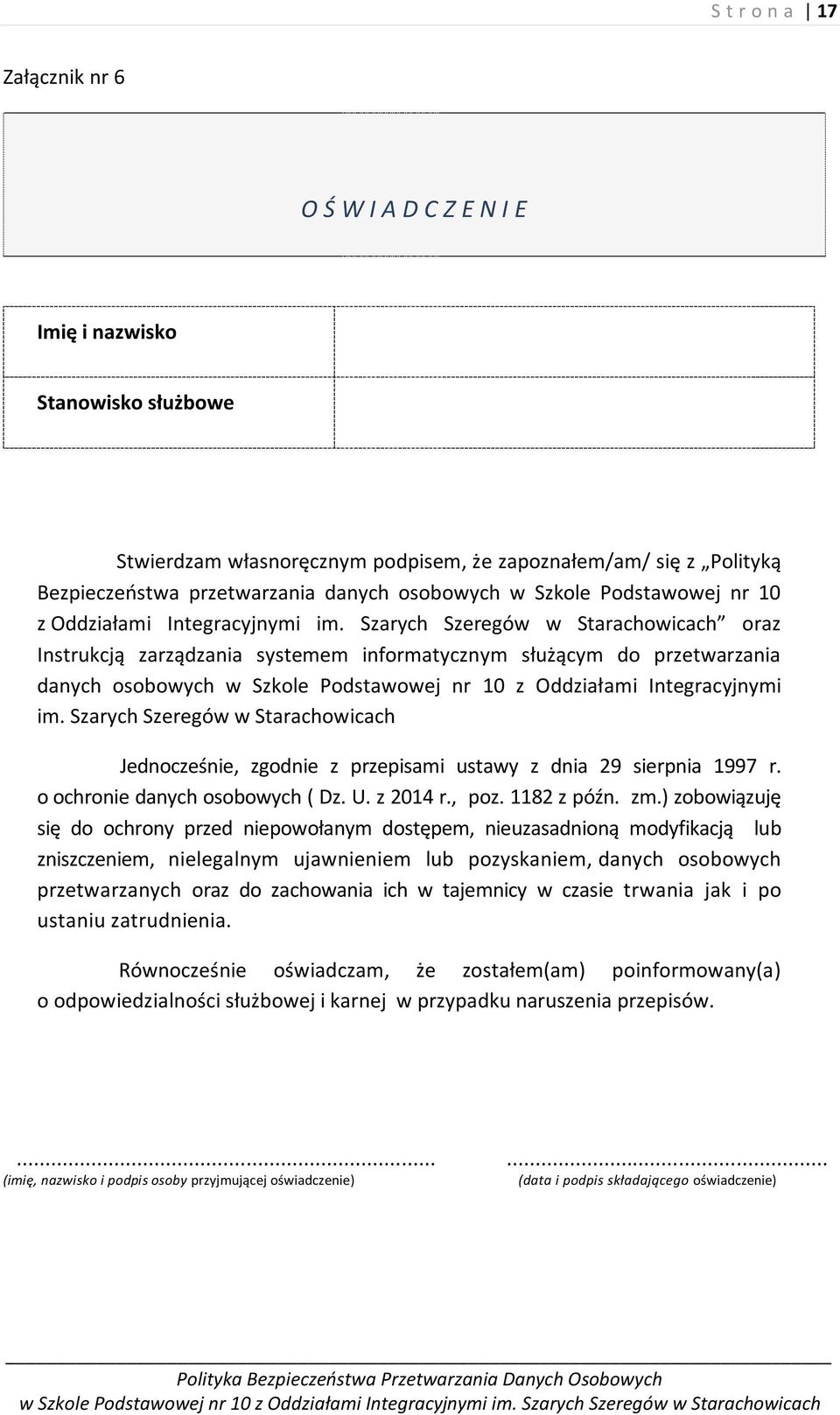 Szarych Szeregów w Starachowicach oraz Instrukcją zarządzania systemem informatycznym służącym do przetwarzania danych  Szarych Szeregów w Starachowicach Jednocześnie, zgodnie z przepisami ustawy z