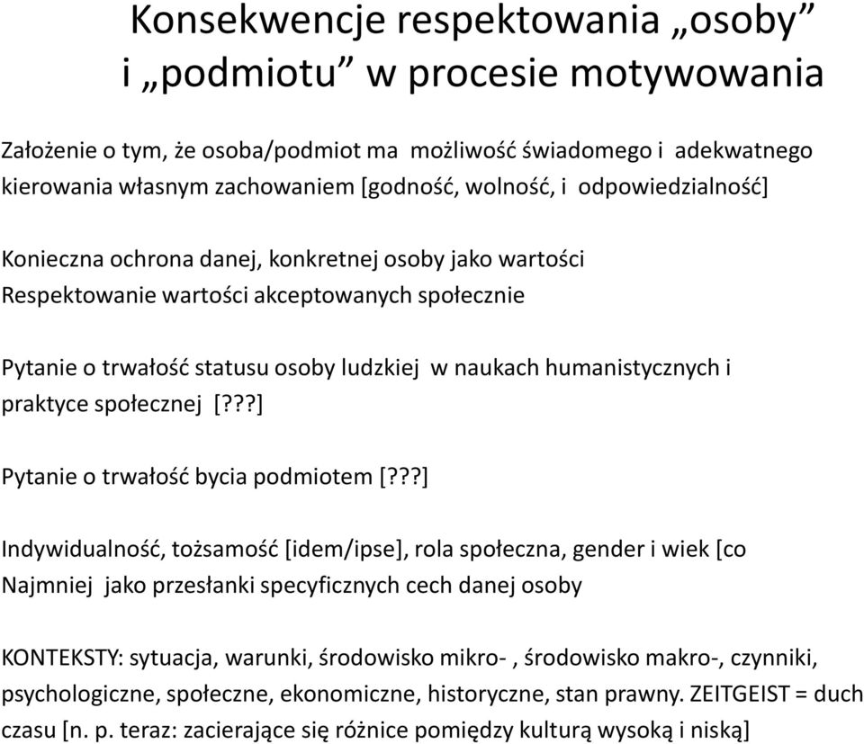 praktyce społecznej [???] Pytanie o trwałość bycia podmiotem [?