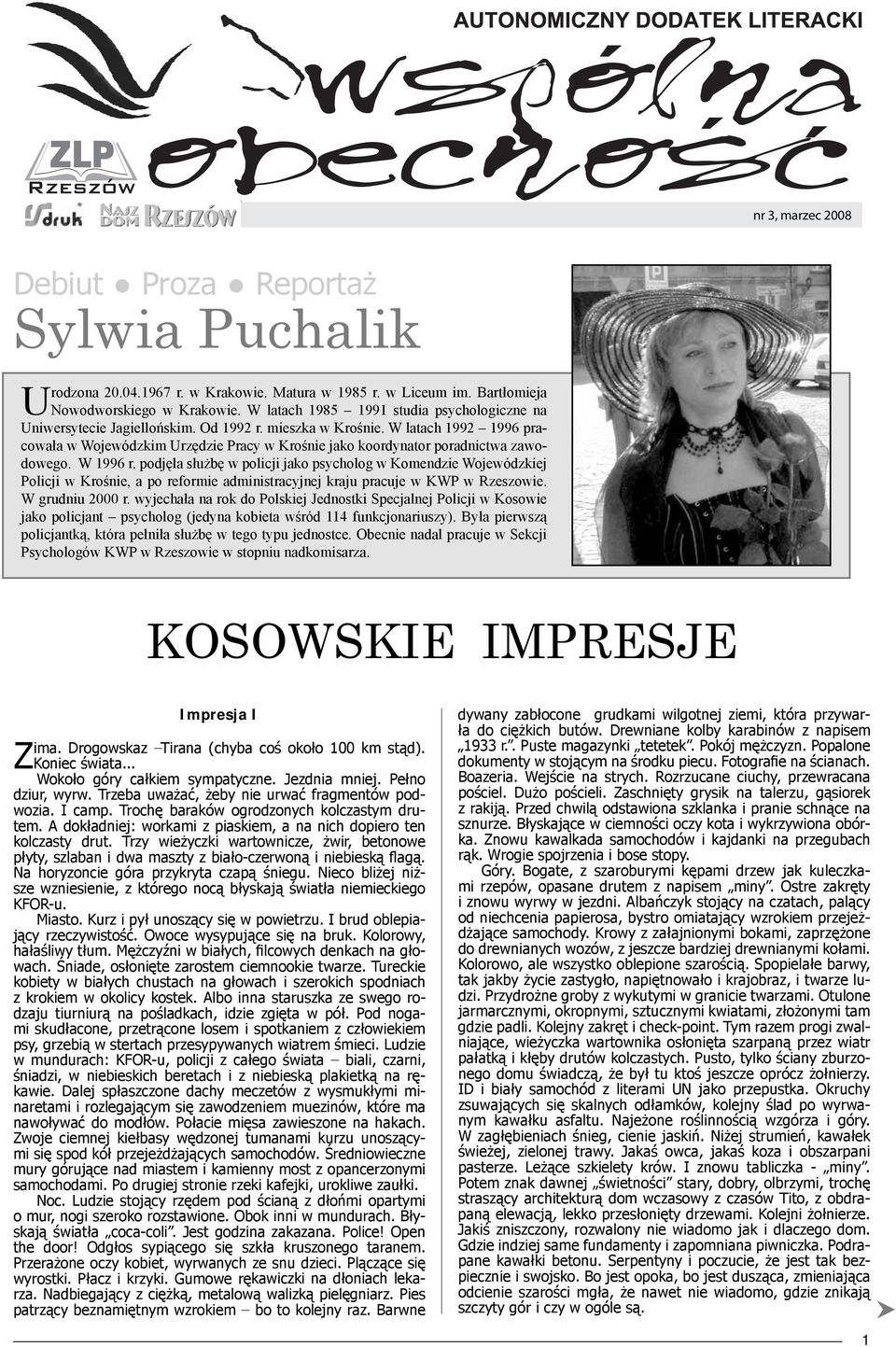 W latach 1992 1996 pracowała w Wojewódzkim Urzędzie Pracy w Krośnie jako koordynator poradnictwa zawodowego. W 1996 r.