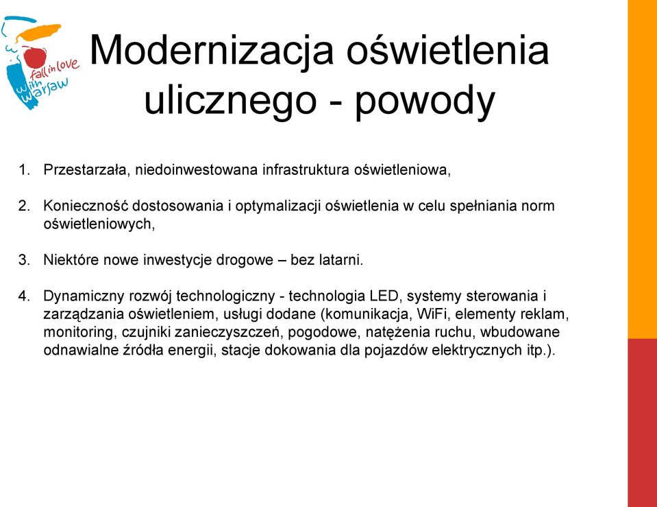 Niektóre nowe inwestycje drogowe bez latarni. 4.