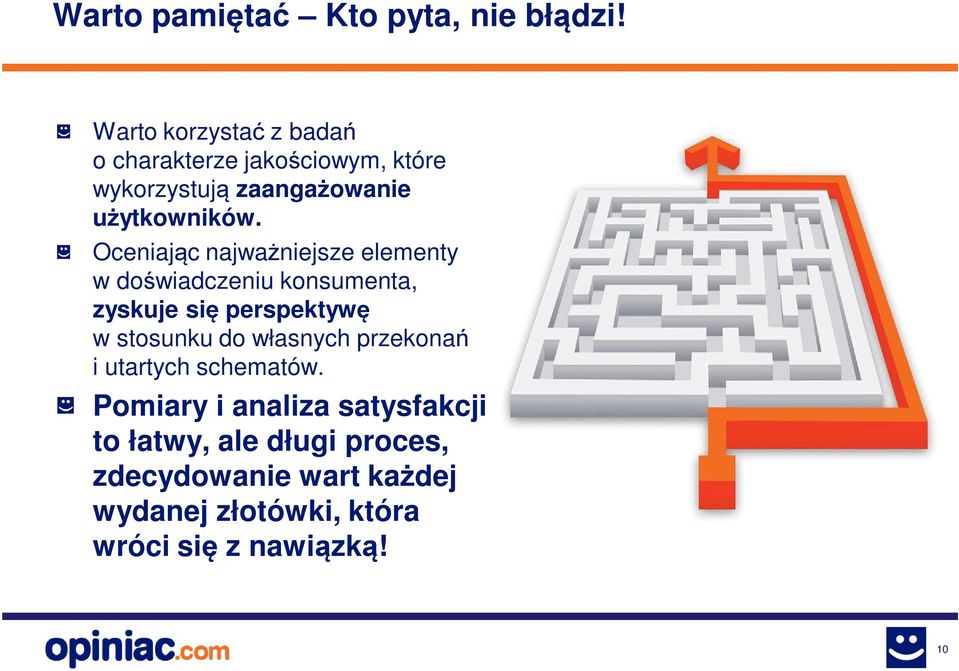 Oceniając najważniejsze elementy w doświadczeniu konsumenta, zyskuje się perspektywę w stosunku do