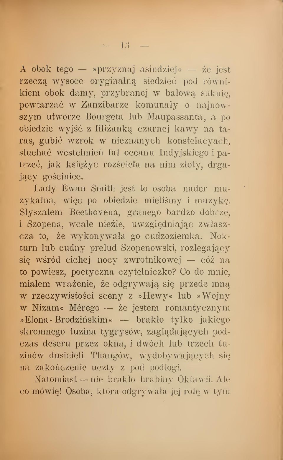 gociniec. Lady Ewan Smith jest to osoba nader muzykalna, wic po obiedzie mielimy i muzyk.