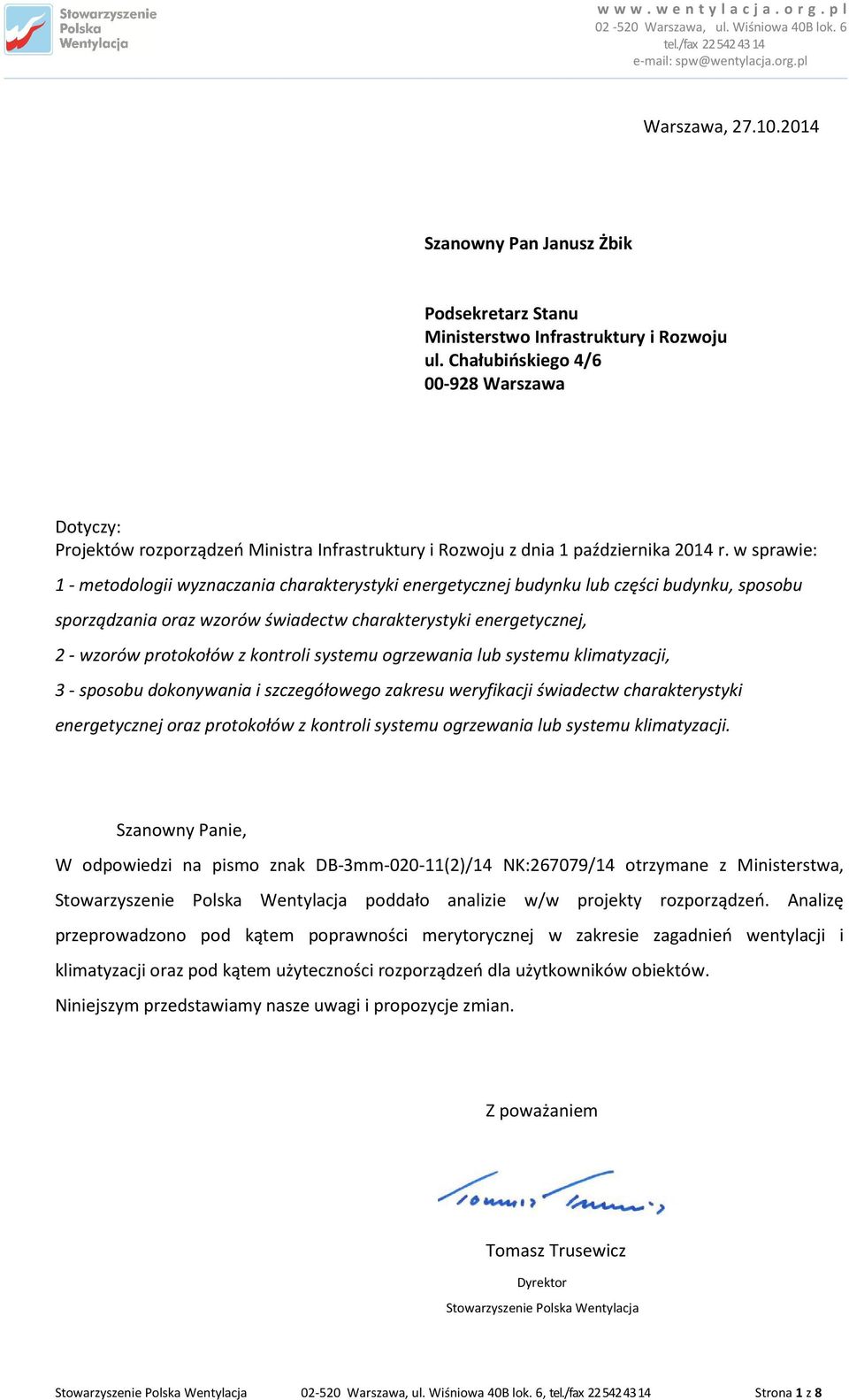 Chałubińskiego 4/6 00-928 Warszawa Dotyczy: Projektów rozporządzeń Ministra Infrastruktury i Rozwoju z dnia 1 października 2014 r.