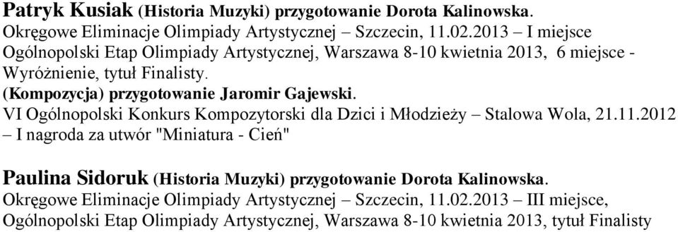 VI Ogólnopolski Konkurs Kompozytorski dla Dzici i Młodzieży Stalowa Wola, 21.11.