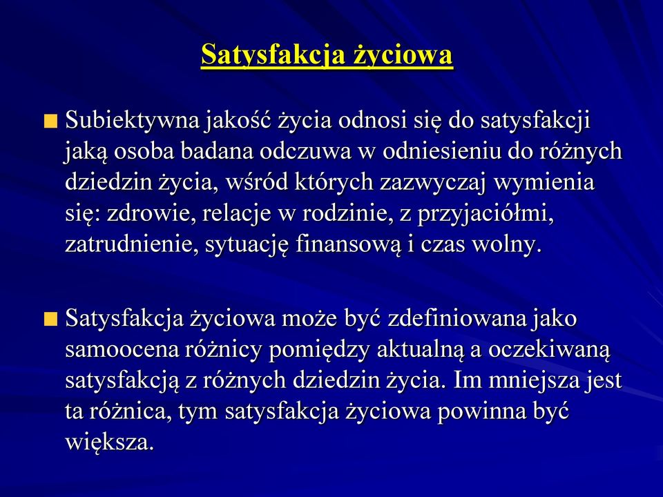 zatrudnienie, sytuację finansową i czas wolny.