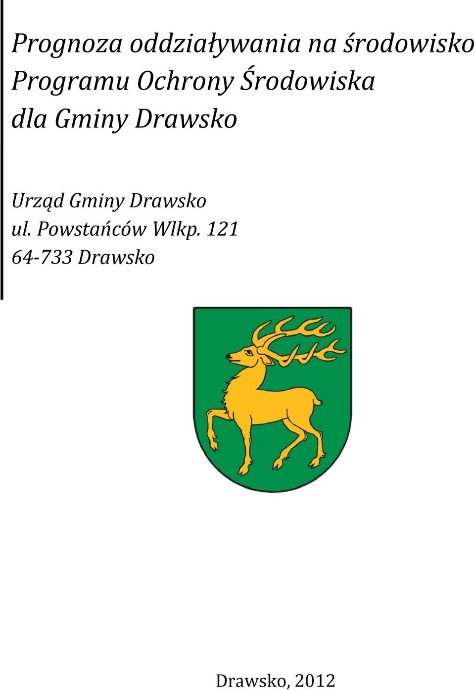 Drawsko Urząd Gminy Drawsko ul.