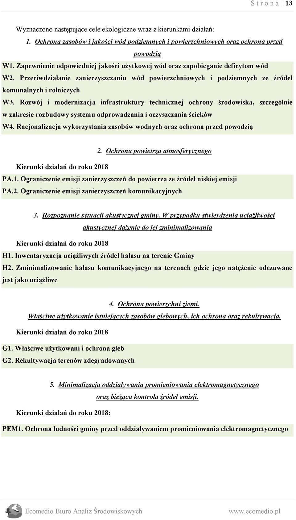 Rozwój i modernizacja infrastruktury technicznej ochrony środowiska, szczególnie w zakresie rozbudowy systemu odprowadzania i oczyszczania ścieków W4.