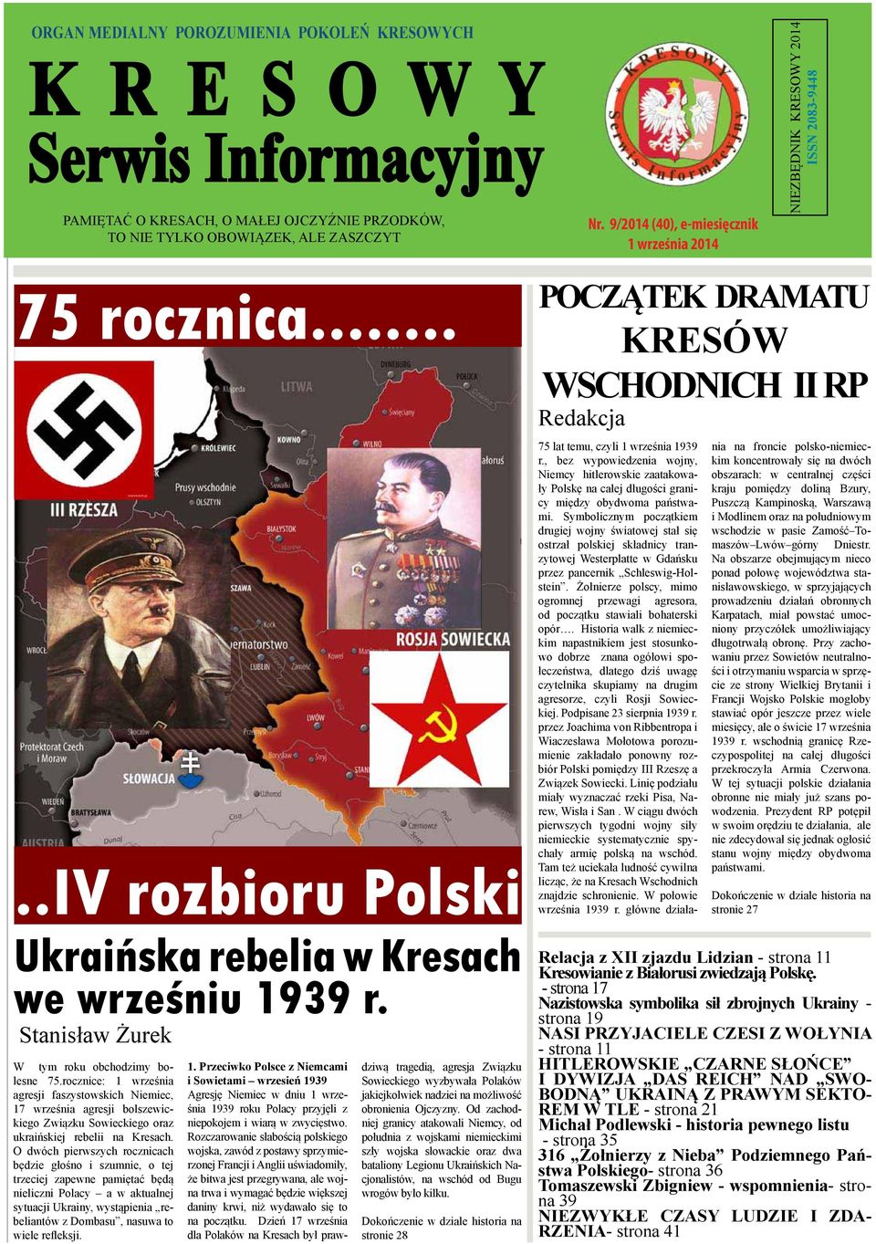 9/2014 (40), e-miesięcznik 1 września 2014 NIEZBĘDNIK KRESOWY 2014 ISSN 2083-9448 75 rocznica.....iv rozbioru Polski Ukraińska rebelia w Kresach we wrześniu 1939 r.