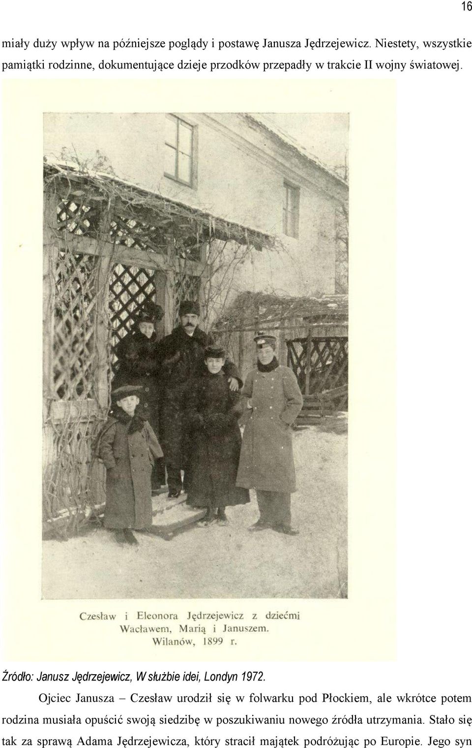 Źródło: Janusz Jędrzejewicz, W służbie idei, Londyn 1972.