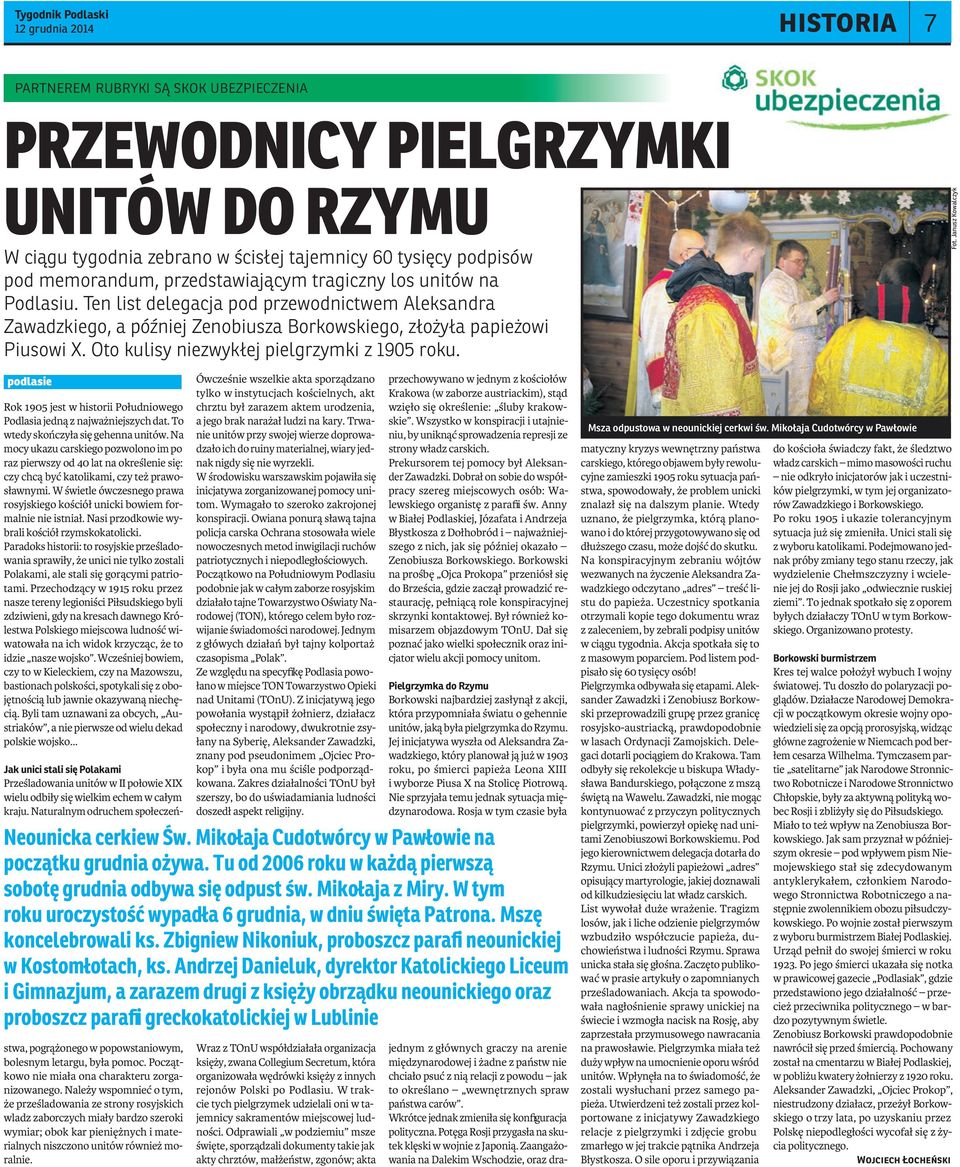 Oto kulisy niezwykłej pielgrzymki z 1905 roku. podlasie Rok 1905 jest w historii Południowego Podlasia jedną z najważniejszych dat. To wtedy skończyła się gehenna unitów.