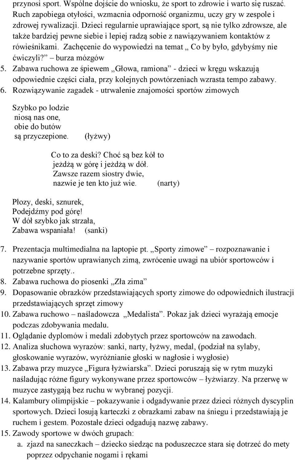 Zachęcenie do wypowiedzi na temat Co by było, gdybyśmy nie ćwiczyli? burza mózgów 5.