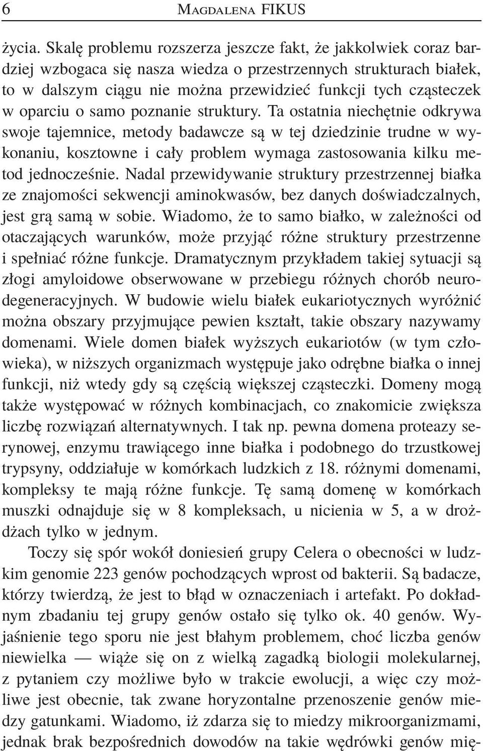 oparciu o samo poznanie struktury.