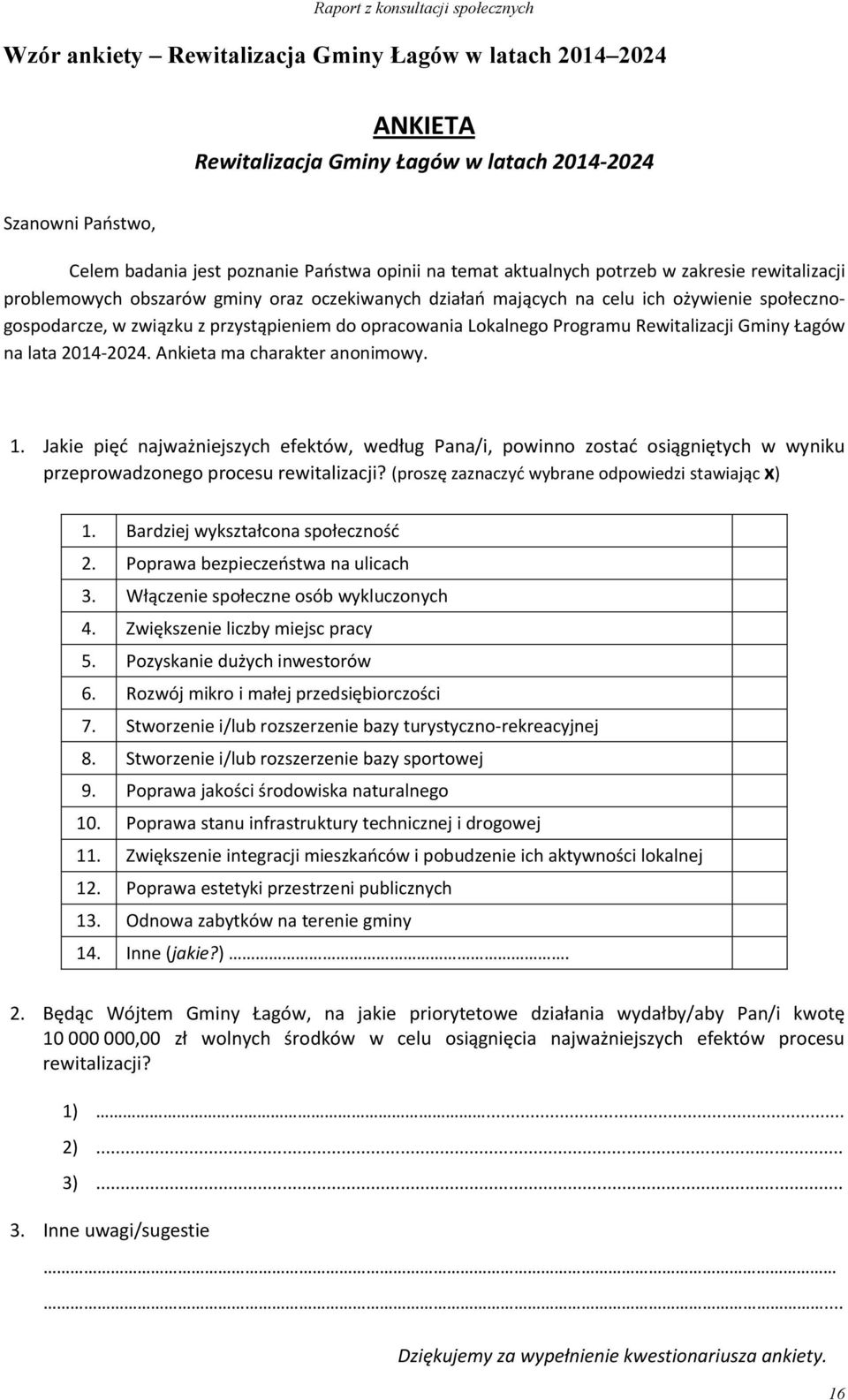 Rewitalizacji Gminy Łagów na lata 2014-2024. Ankieta ma charakter anonimowy. 1.