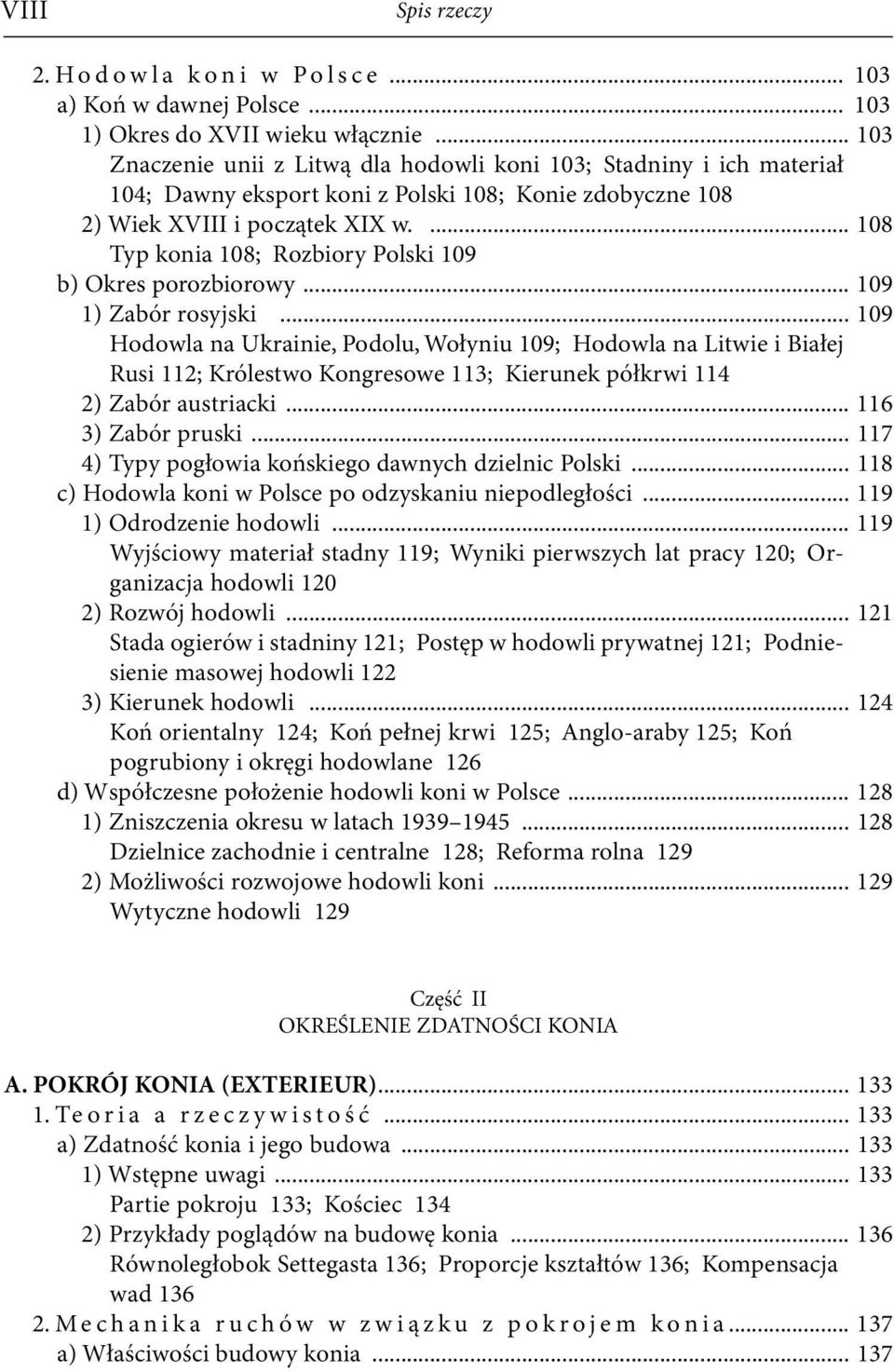 ... 108 Typ konia 108; Rozbiory Polski 109 b) Okres porozbiorowy... 109 1) Zabór rosyjski.