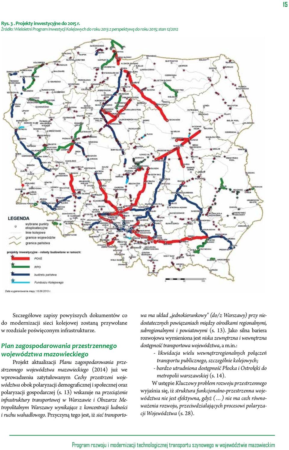 rozdziale poświęconym infrastrukturze.