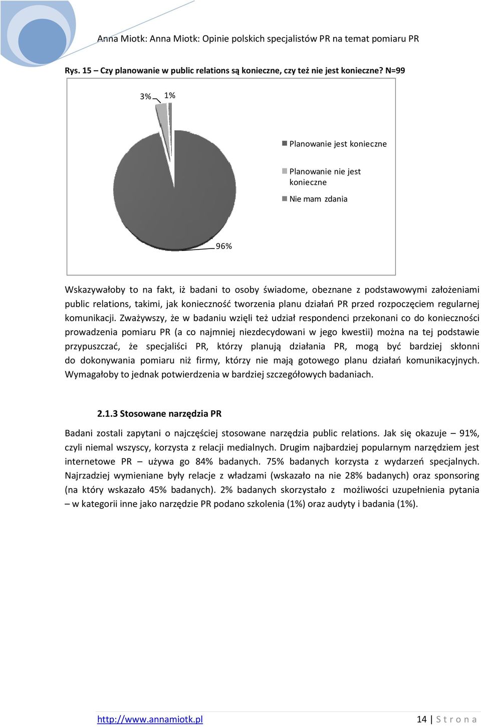 takimi, jak konieczność tworzenia planu działań PR przed rozpoczęciem regularnej komunikacji.