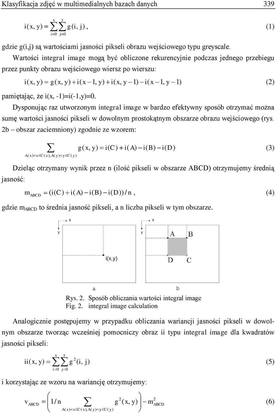 pamiętając, że i(x, -1)=i(-1,y)=0.