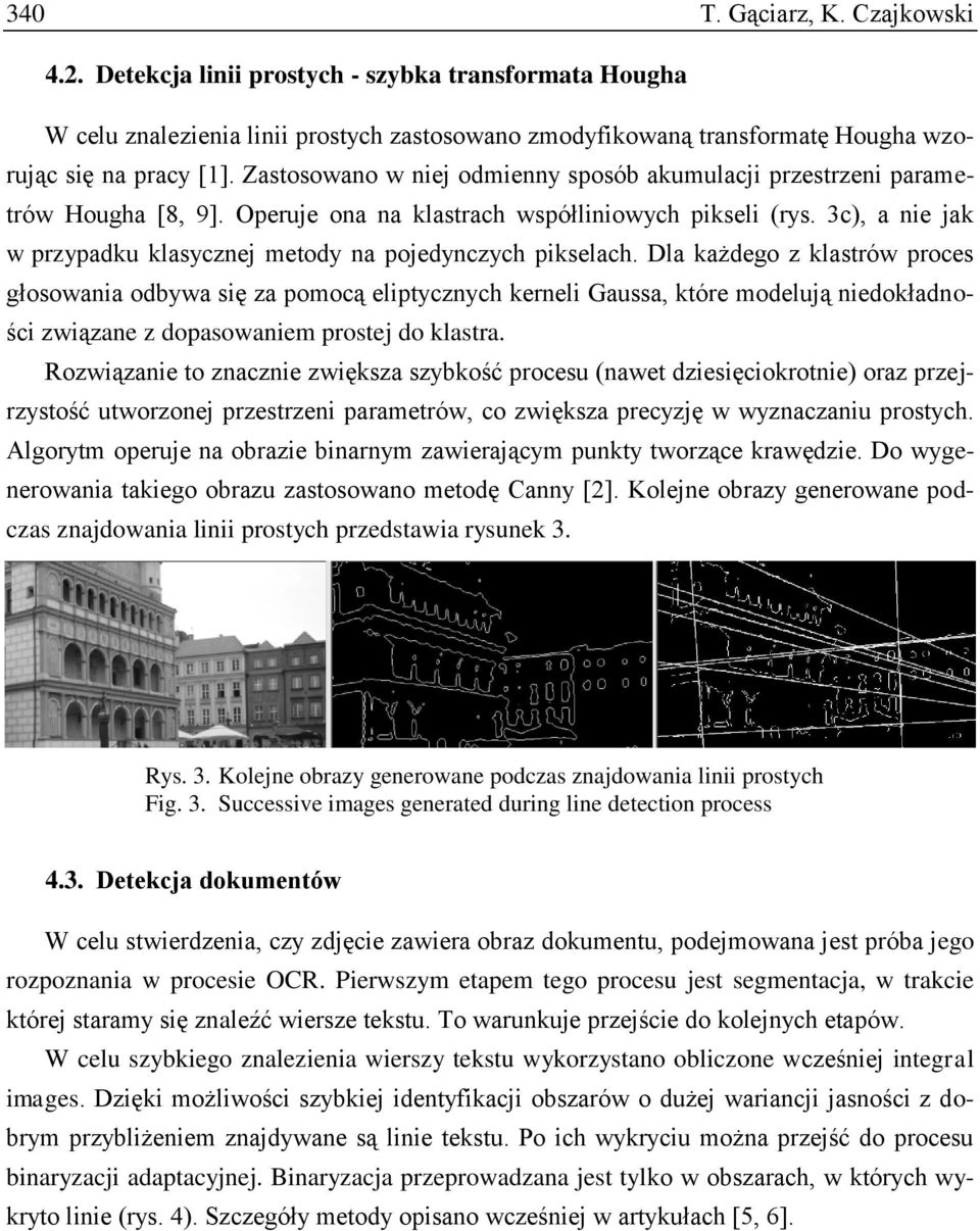 3c), a nie jak w przypadku klasycznej metody na pojedynczych pikselach.