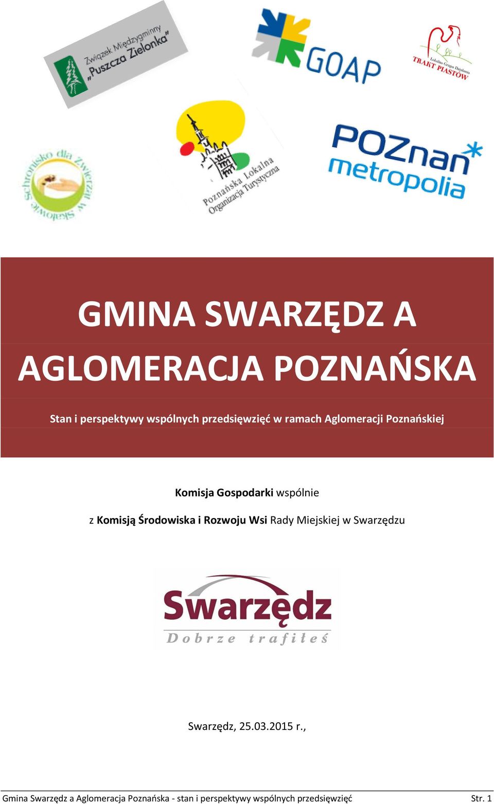 Komisją Środowiska i Rozwoju Wsi Rady Miejskiej w Swarzędzu Swarzędz, 25.03.