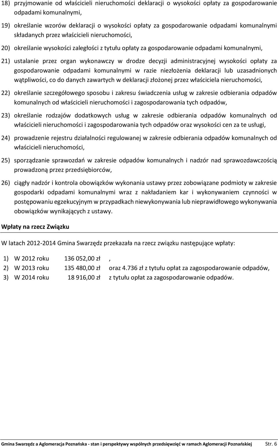 decyzji administracyjnej wysokości opłaty za gospodarowanie odpadami komunalnymi w razie niezłożenia deklaracji lub uzasadnionych wątpliwości, co do danych zawartych w deklaracji złożonej przez