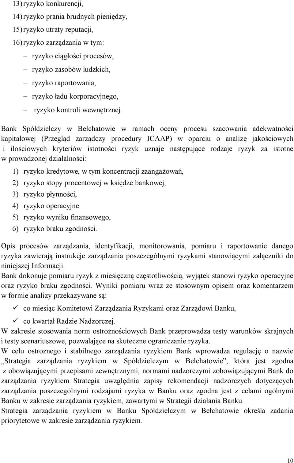 Bank Spółdzielczy w Bełchatowie w ramach oceny procesu szacowania adekwatności kapitałowej (Przegląd zarządczy procedury ICAAP) w oparciu o analizę jakościowych i ilościowych kryteriów istotności