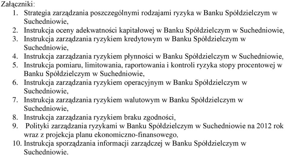 Instrukcja pomiaru, limitowania, raportowania i kontroli ryzyka stopy procentowej w Banku Spółdzielczym w Suchedniowie, 6.