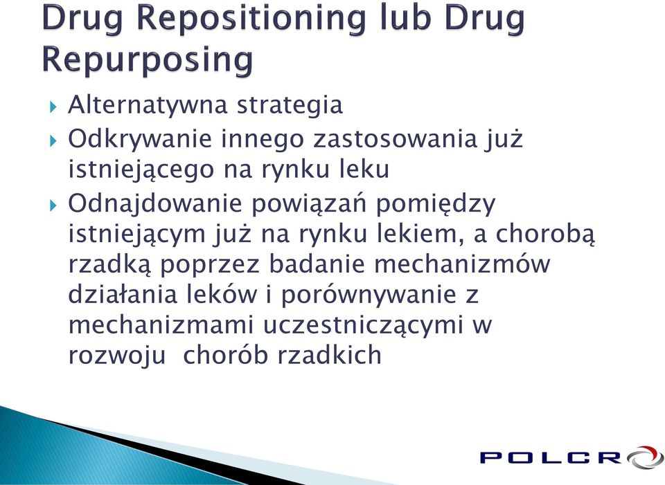 lekiem, a chorobą rzadką poprzez badanie mechanizmów działania leków i