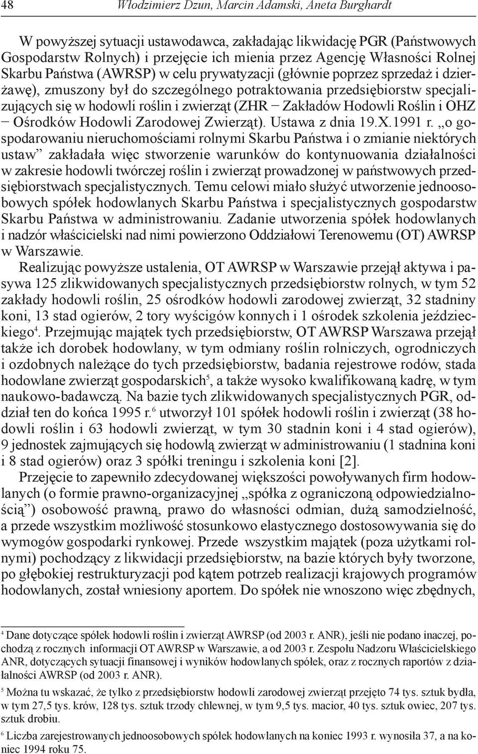 (ZHR Zakładów Hodowli Roślin i OHZ Ośrodków Hodowli Zarodowej Zwierząt). Ustawa z dnia 19.X.1991 r.