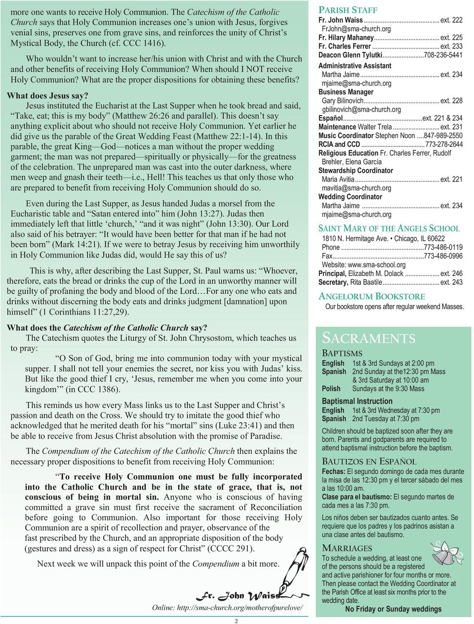 Body, the Church (cf. CCC 1416). Who wouldn t want to increase her/his union with Christ and with the Church and other benefits of receiving Holy Communion? When should I NOT receive Holy Communion?