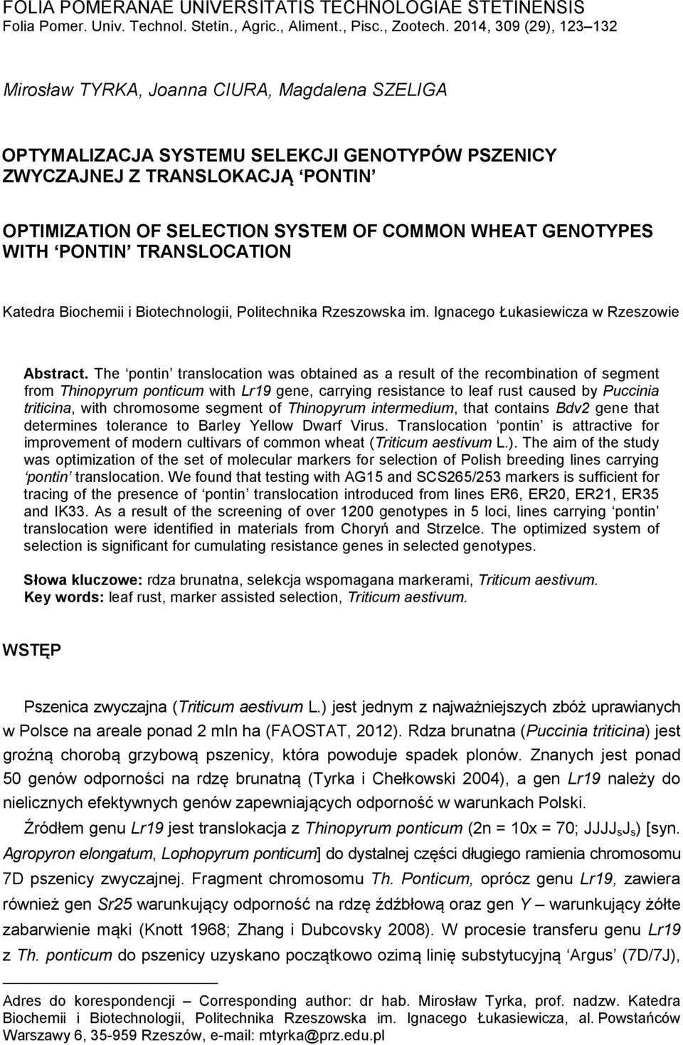 WHEAT GENOTYPES WITH PONTIN TRANSLOCATION Katedra Biochemii i Biotechnologii, Politechnika Rzeszowska im. Ignacego Łukasiewicza w Rzeszowie Abstract.