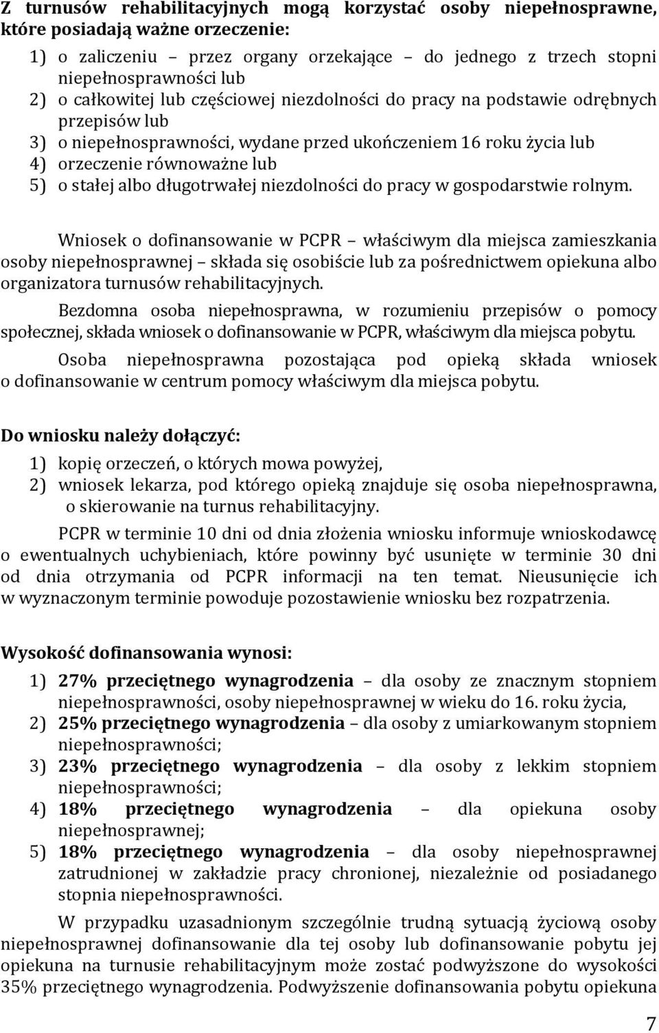 długotrwałej niezdolności do pracy w gospodarstwie rolnym.