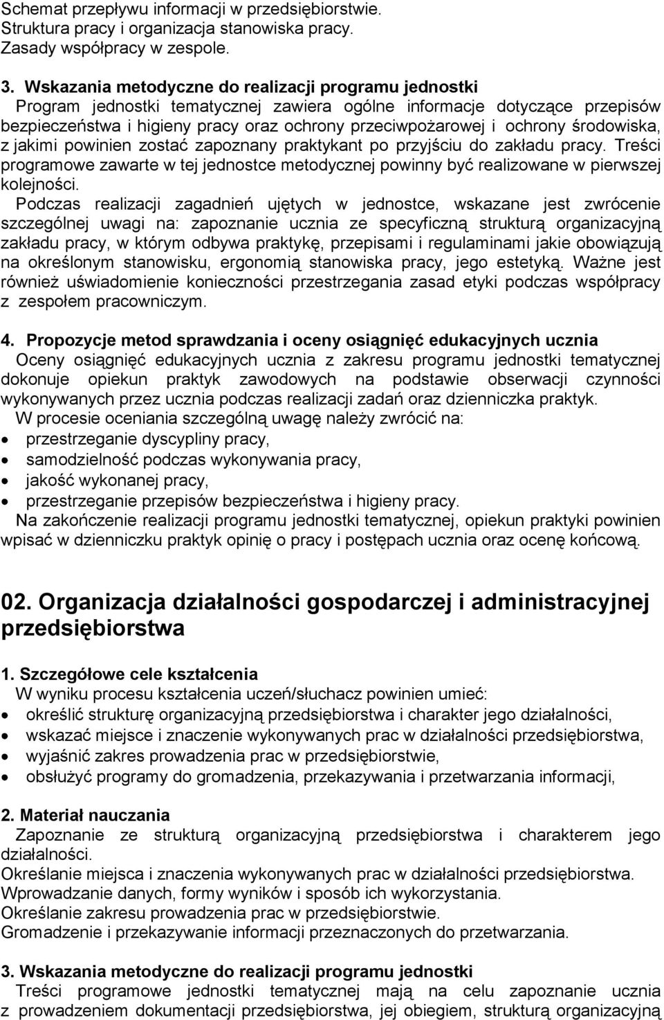 ochrony środowiska, z jakimi powinien zostać zapoznany praktykant po przyjściu do zakładu pracy. Treści programowe zawarte w tej jednostce metodycznej powinny być realizowane w pierwszej kolejności.