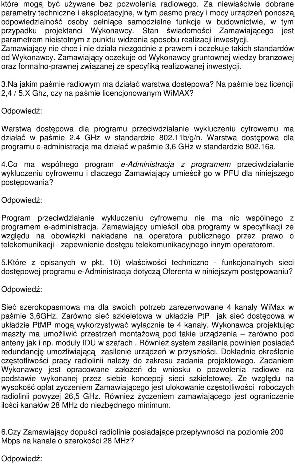 projektanci Wykonawcy. Stan świadomości Zamawiającego jest parametrem nieistotnym z punktu widzenia sposobu realizacji inwestycji.