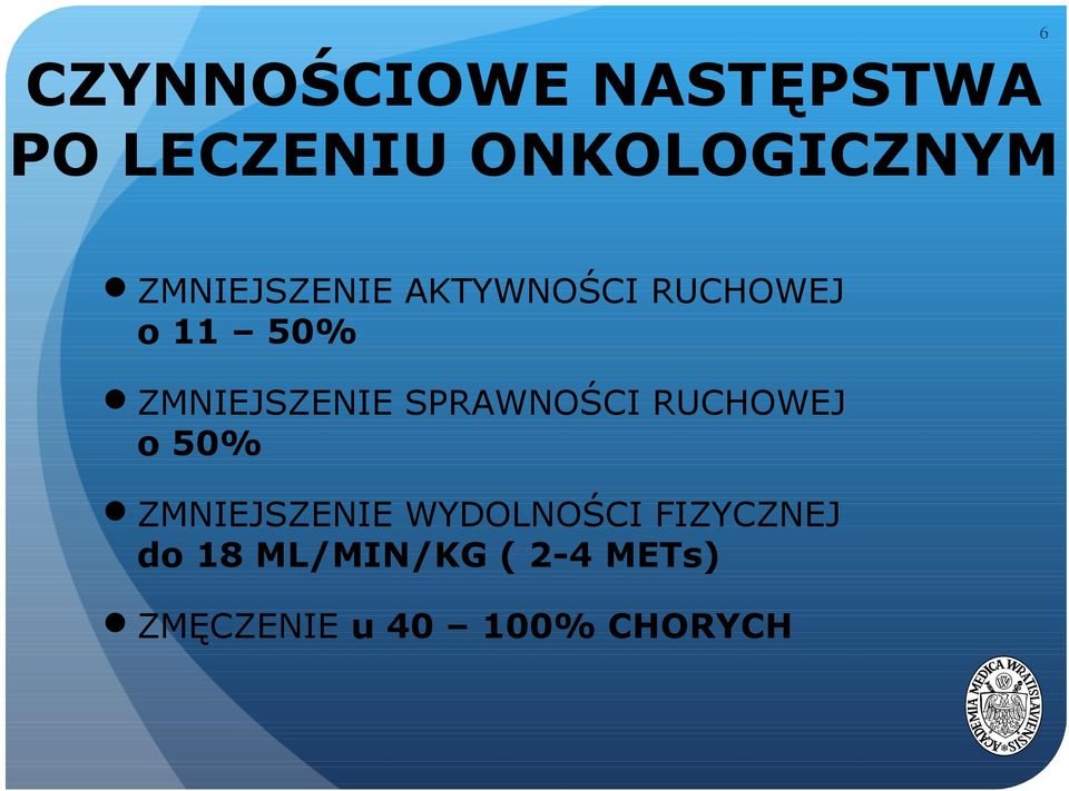 SPRAWNOŚCI RUCHOWEJ o 50% ZMNIEJSZENIE WYDOLNOŚCI