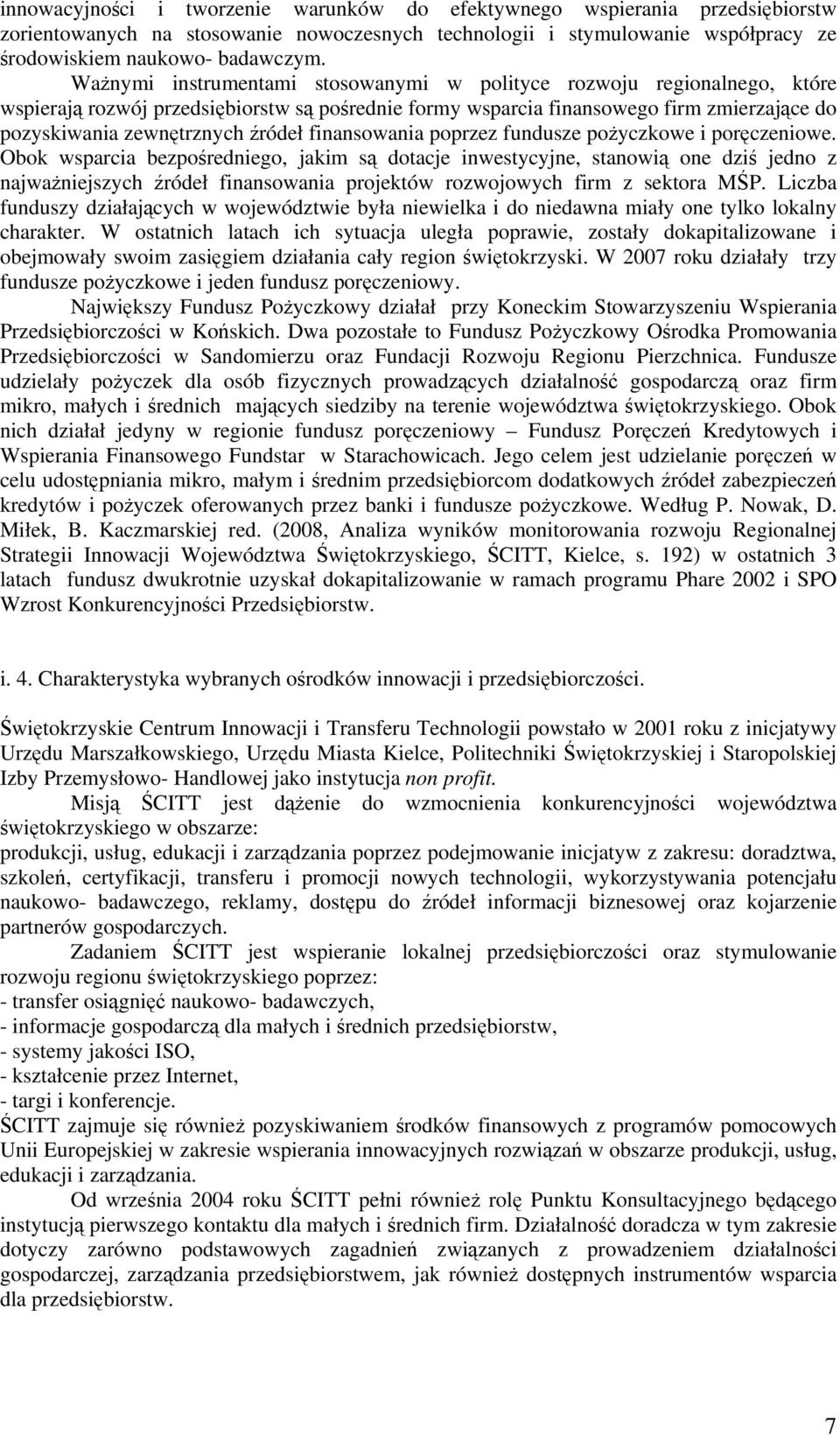 finansowania poprzez fundusze pożyczkowe i poręczeniowe.