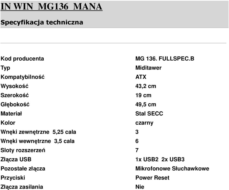 Materiał Stal SECC Kolor czarny Wnęki zewnętrzne 5,25 cala 3 Wnęki wewnętrzne 3,5 cala 6