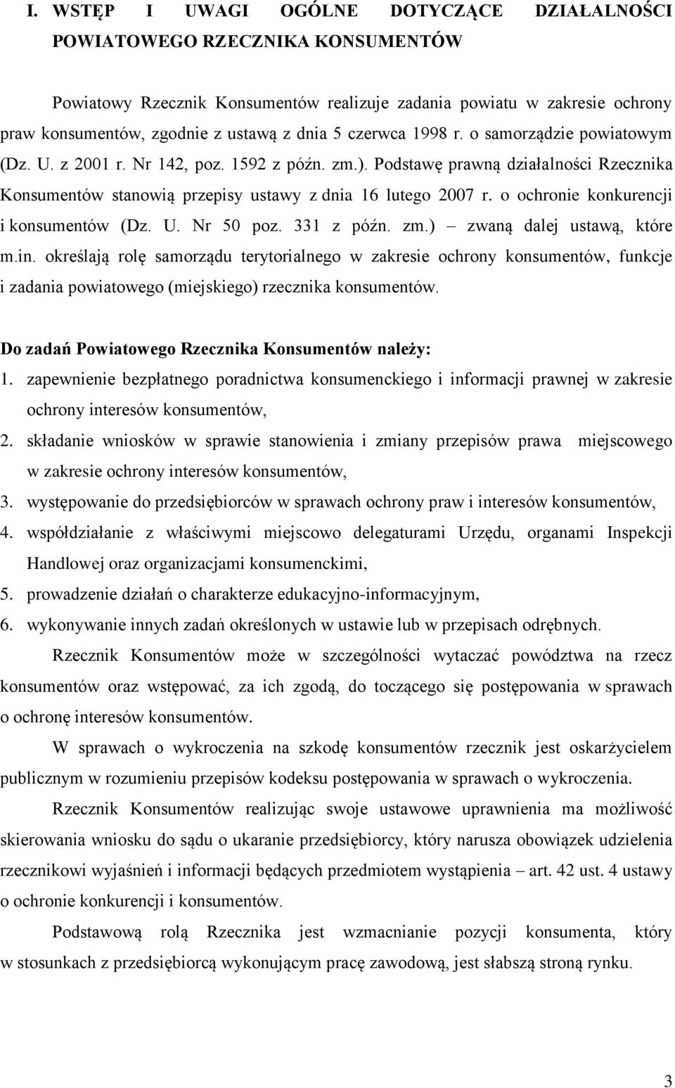 o ochronie konkurencji i konsumentów (Dz. U. Nr 50 poz. 331 z późn. zm.) zwaną dalej ustawą, które m.in.