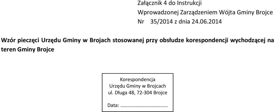 obsłudze korespondencji wychodzącej na teren Gminy Brojce