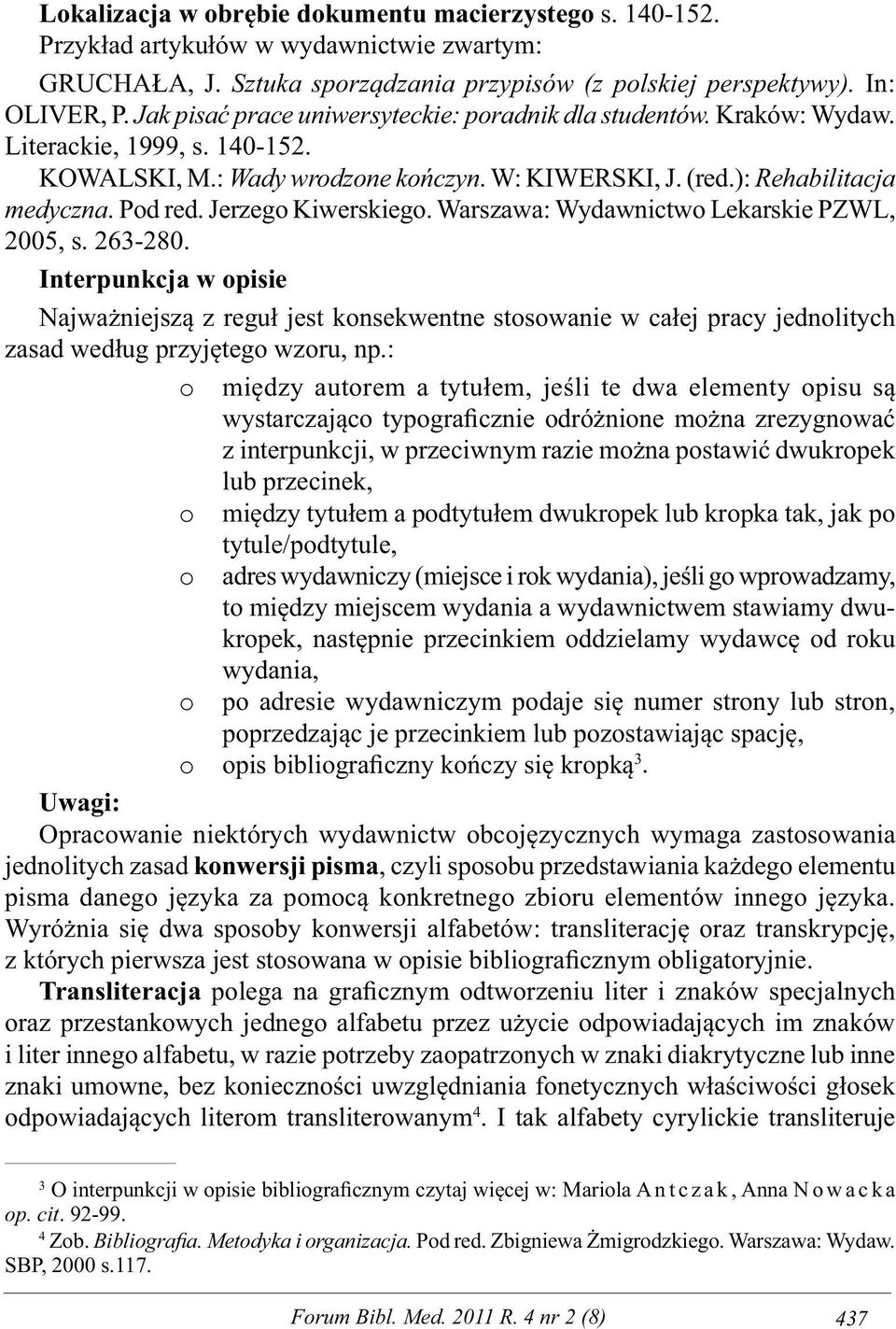 Jerzego Kiwerskiego. Warszawa: Wydawnictwo Lekarskie PZWL, 2005, s. 263-280.