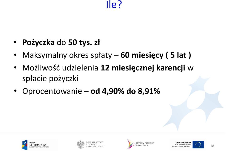 lat ) Możliwość udzielenia 12 miesięcznej