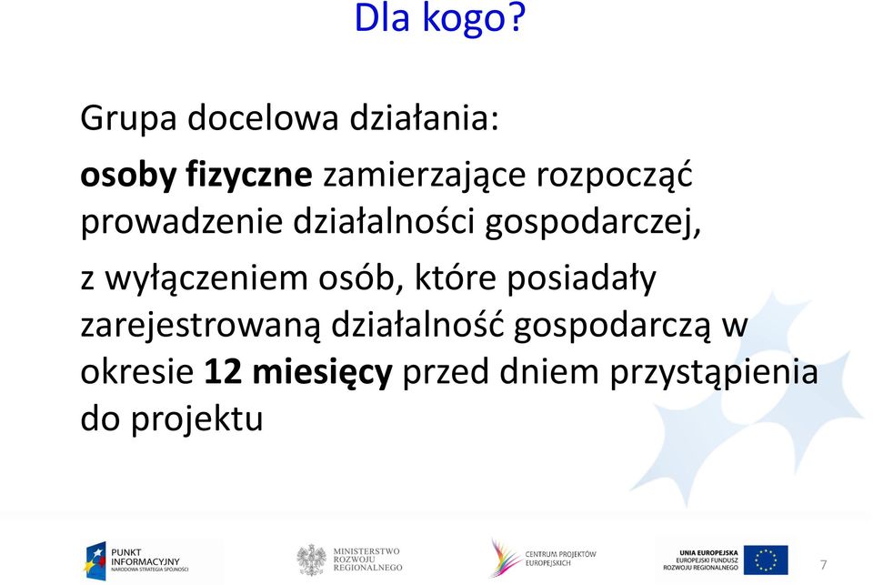 rozpocząć prowadzenie działalności gospodarczej, z wyłączeniem